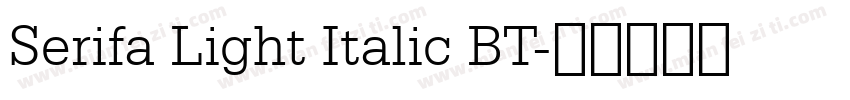 Serifa Light Italic BT字体转换
